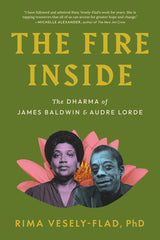 Fire Inside: The Dharma of James Baldwin and Audre Lorde - Ingram