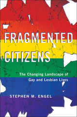 Fragmented Citizens: The Changing Landscape of Gay and Lesbian Lives - Ingram