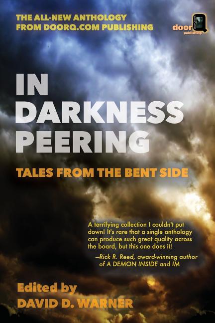 In Darkness Peering: Tales from the Bent Side - Ingram