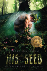 His Seed: An Arboretum of Erotica - Ingram