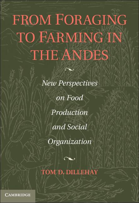 From Foraging to Farming in the Andes - Ingram