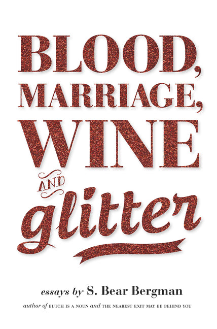 Blood, Marriage, Wine, & Glitter - Ingram