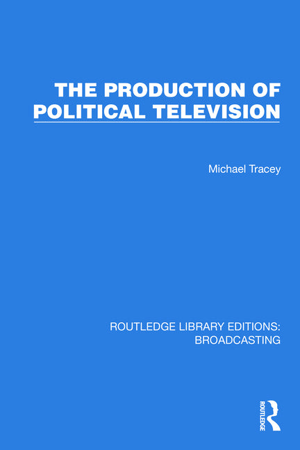 Production of Political Television - Ingram