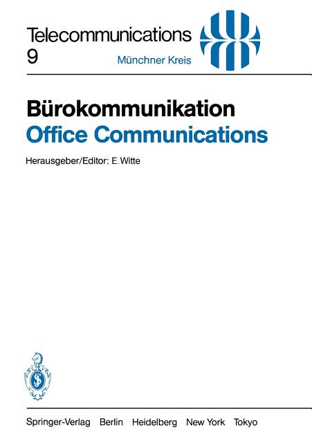 Bürokommunikation / Office Communications: Ein Beitrag Zur Produktivitätssteigerung / Key to Improved Productivity. Vorträge Des Am 3./4. Mai 1983 in - Ingram