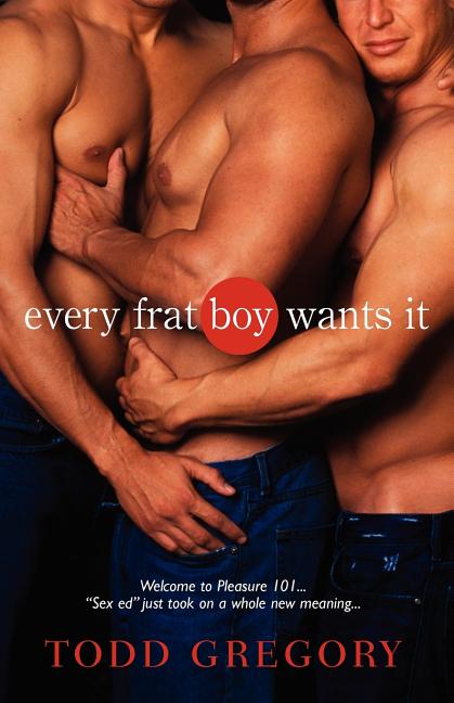 Every Frat Boy Wants It - Ingram