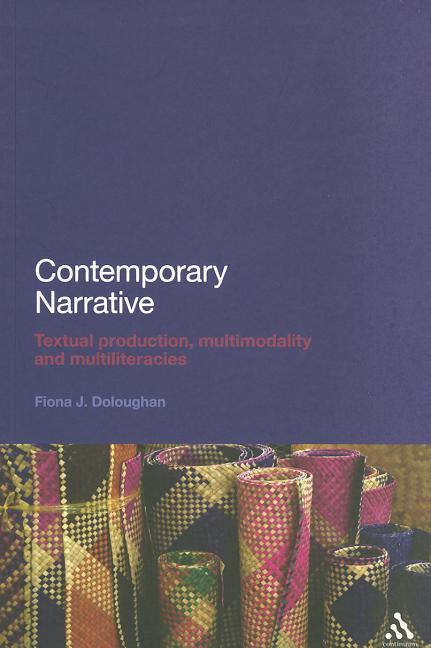 Contemporary Narrative: Textual production, multimodality and multiliteracies - Ingram