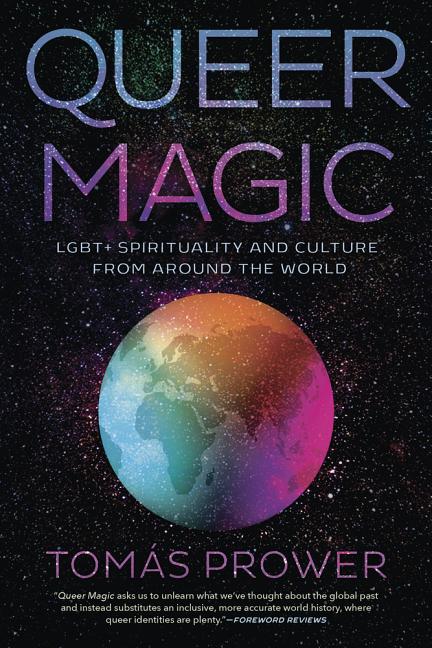 Queer Magic: Lgbt+ Spirituality and Culture from Around the World - Ingram