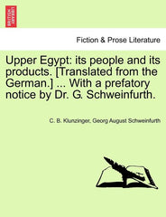 Upper Egypt: Its People and Its Products. [Translated from the German.] ... with a Prefatory Notice by Dr. G. Schweinfurth. - Ingram