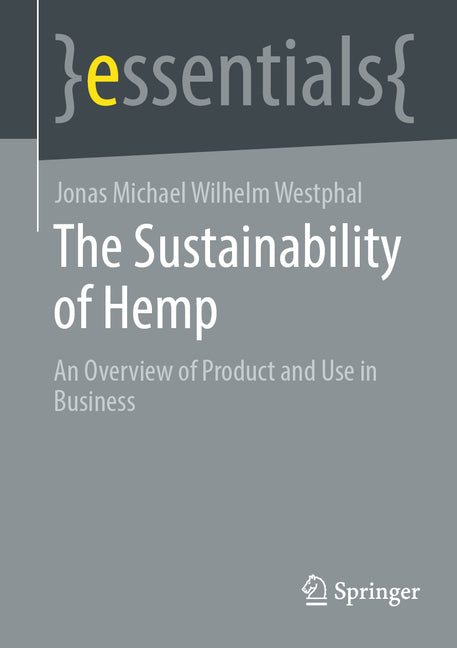 Sustainability of Hemp: An Overview of Product and Use in Business (2023) - Ingram