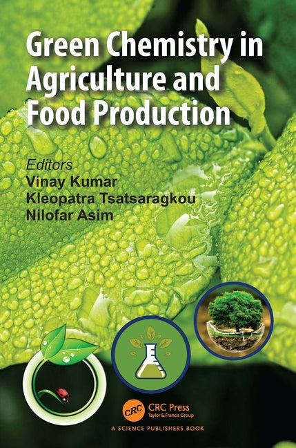 Green Chemistry in Agriculture and Food Production - Ingram