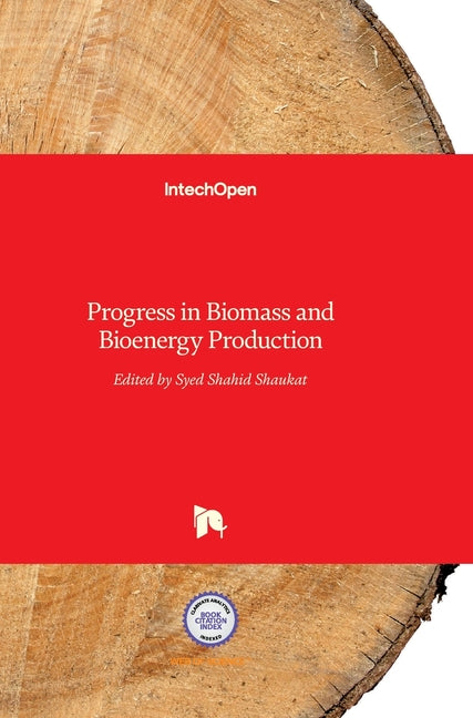 Progress in Biomass and Bioenergy Production - Ingram