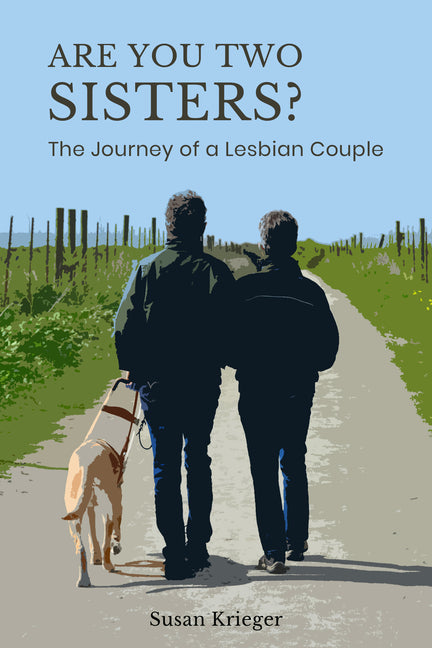 Are You Two Sisters?: The Journey of a Lesbian Couple - Ingram