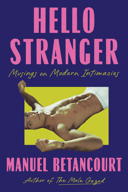 Hello Stranger: Musings on Modern Intimacies - Ingram