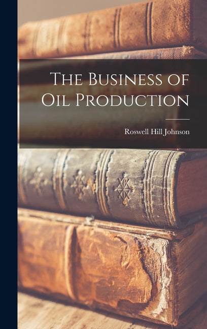 Business of Oil Production - Ingram
