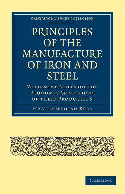 Principles of the Manufacture of Iron and Steel - Ingram