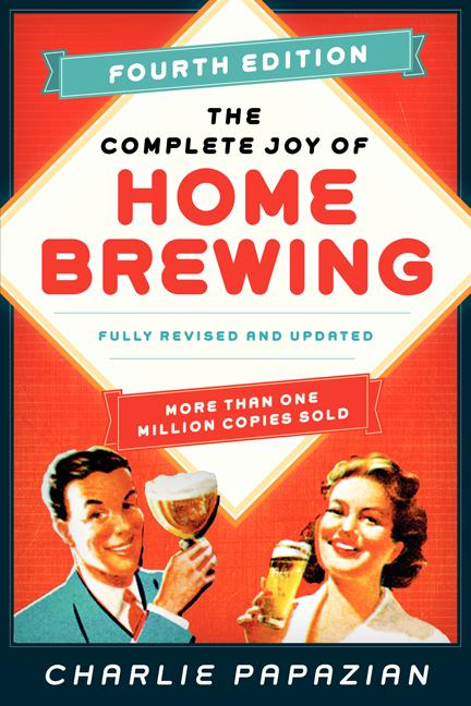 Complete Joy of Homebrewing Fourth Edition: Fully Revised and Updated (Revised) - Ingram
