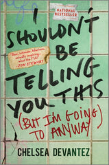 I Shouldn't Be Telling You This: (But I'm Going to Anyway) (Original) - Ingram