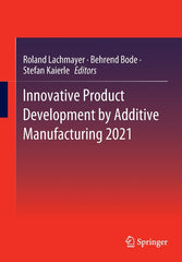 Innovative Product Development by Additive Manufacturing 2021 (2023) - Ingram