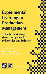 Experimental Learning in Production Management: Ifip Tc5 / Wg5.7 Third Workshop on Games in Production Management: The Effects of Games on Developing - Ingram