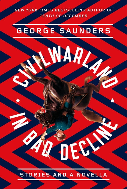 Civilwarland in Bad Decline: Stories and a Novella - Ingram