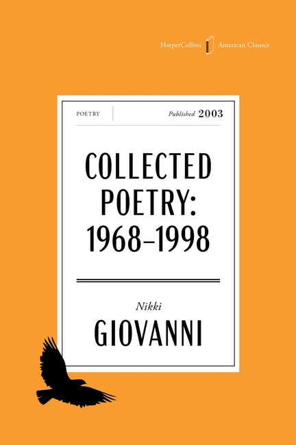 The Collected Poetry of Nikki Giovanni American Classics Edition: 1968-1998 - Ingram
