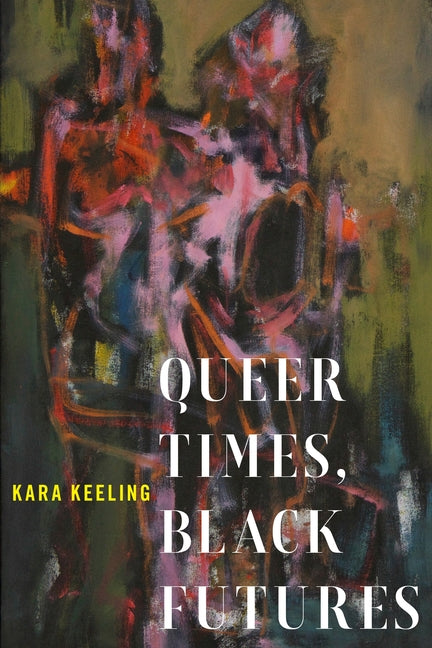 Queer Times, Black Futures - Ingram