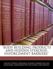 'Body Building Products and Hidden Steroids: Enforcement Barriers' - Ingram