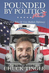 Pounded By Politics Vol 3: Even More Tales Of Civic Butthole Diplomacy - Ingram