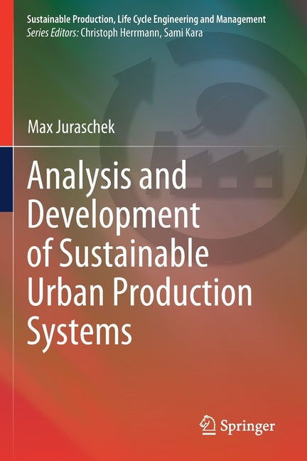 Analysis and Development of Sustainable Urban Production Systems (2022) - Ingram