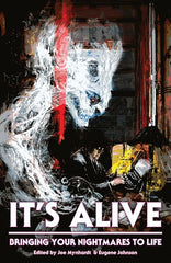 It's Alive: Bringing Your Nightmares to Life - Ingram