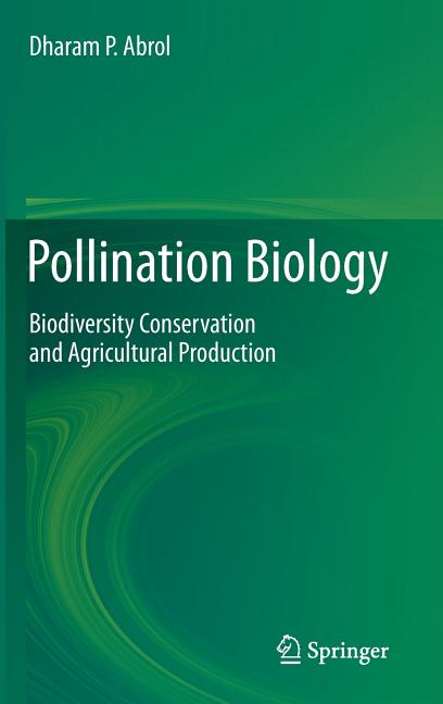 Pollination Biology: Biodiversity Conservation and Agricultural Production (2012) - Ingram