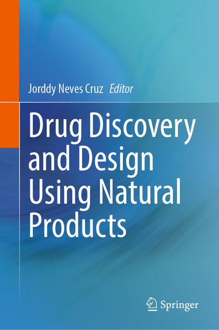 Drug Discovery and Design Using Natural Products (2023) - Ingram