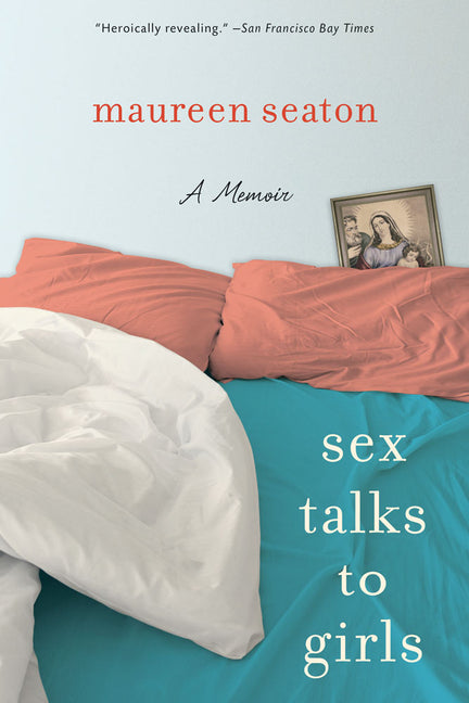 Sex Talks to Girls: A Memoir - Ingram