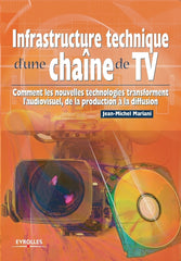 Infrastructure technique d'une chaîne de TV: Comment les nouvelles technologies transforment l'audiovisuel, de la production à la diffusion - Ingram
