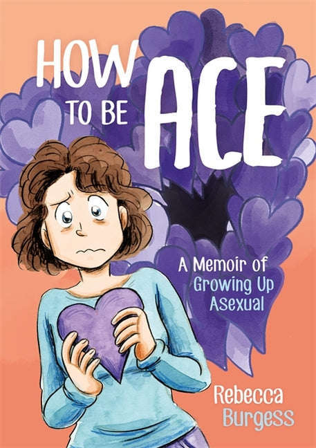 How to Be Ace: A Memoir of Growing Up Asexual - Ingram