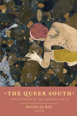 Queer South: Lgbtq Writers on the American South - Ingram