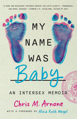 My Name Was Baby: An Intersex Memoir - Ingram