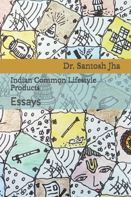 Indian Common Lifestyle Products: Essays - Ingram