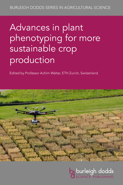 Advances in Plant Phenotyping for More Sustainable Crop Production - Ingram