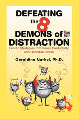 Defeating the 8 Demons of Distraction: Proven Strategies to Increase Productivity and Decrease Stress - Ingram