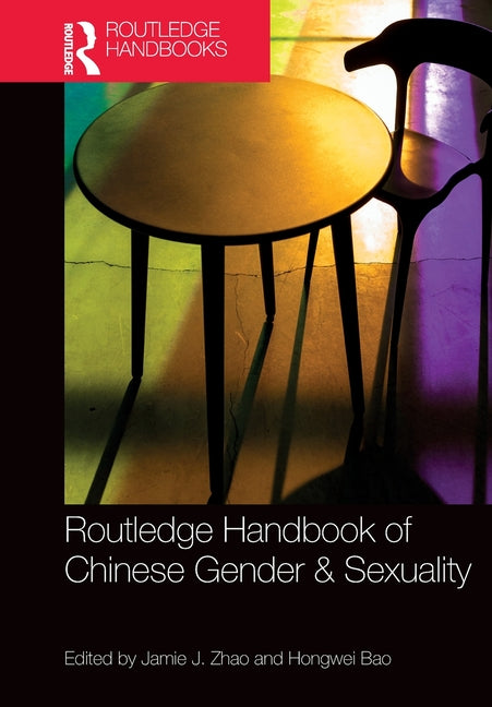 Routledge Handbook of Chinese Gender & Sexuality - Ingram