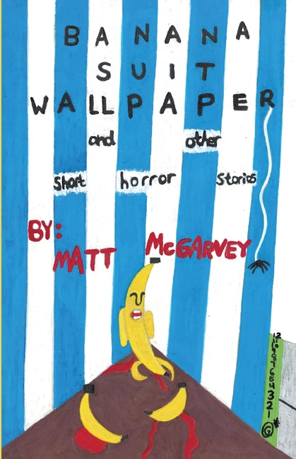 Banana Suit Wallpaper: And Other Short Horror Stories