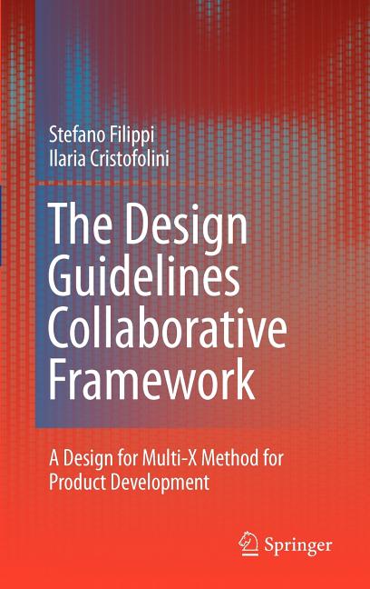 Design Guidelines Collaborative Framework: A Design for Multi-X Method for Product Development (2010) - Ingram