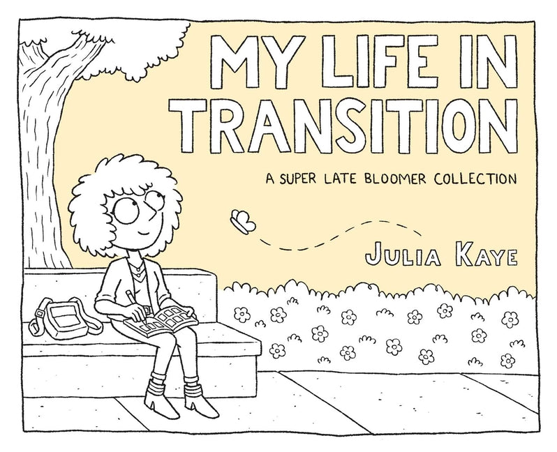 My Life in Transition: A Super Late Bloomer Collection - Ingram