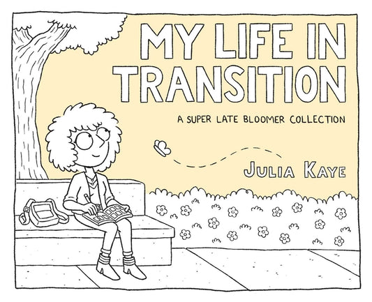 My Life in Transition: A Super Late Bloomer Collection - Ingram