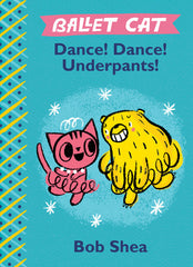 Ballet Cat Dance! Dance! Underpants! - Ingram