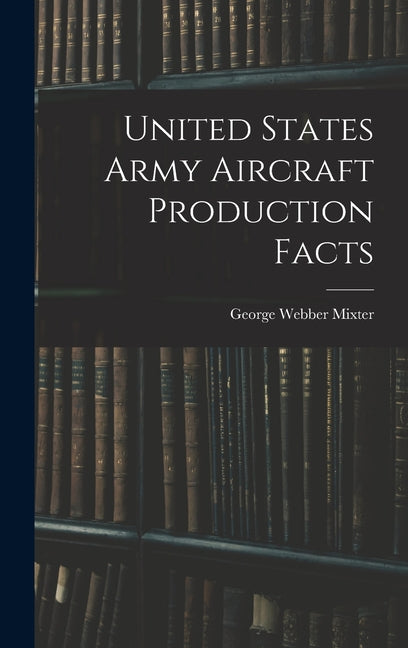 United States Army Aircraft Production Facts - Ingram
