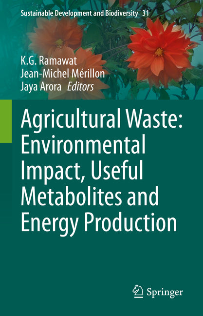 Agricultural Waste: Environmental Impact, Useful Metabolites and Energy Production (2023) - Ingram