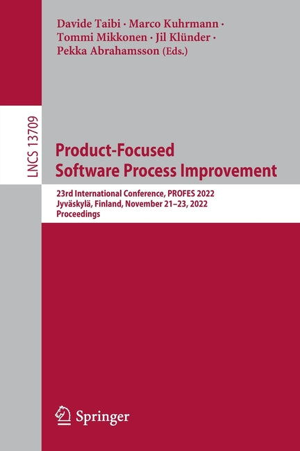 Product-Focused Software Process Improvement: 23rd International Conference, Profes 2022, Jyväskylä, Finland, November 21-23, 2022, Proceedings (2022) - Ingram