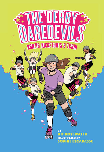 Derby Daredevils: Kenzie Kickstarts a Team: (The Derby Daredevils Book #1) - Ingram